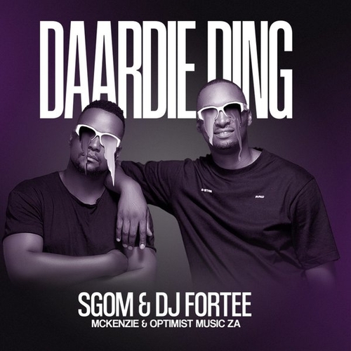 Sgom, DJ Fortee, Mckenzie, Optimist Music ZA - Daardie Ding [MM2303]